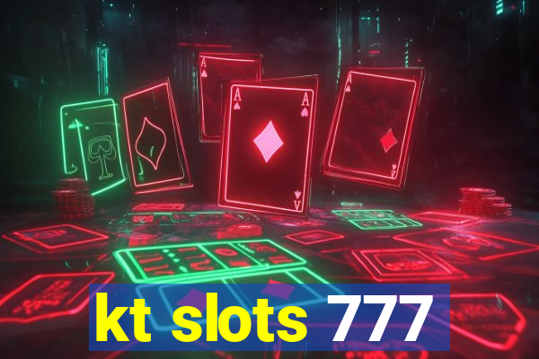 kt slots 777